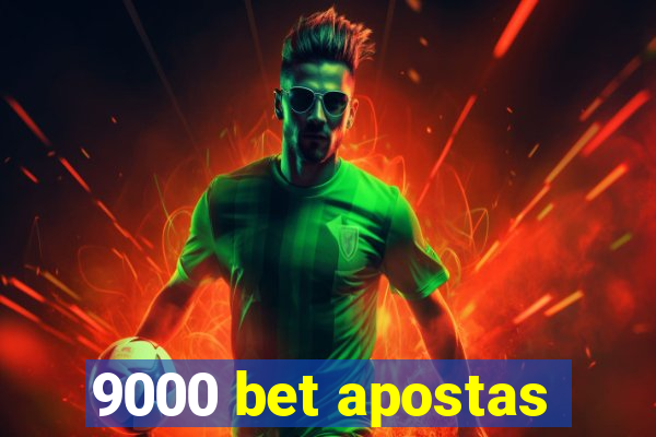 9000 bet apostas